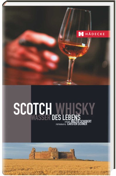 Scotch Whisky - Wasser des Lebens - Das Buch