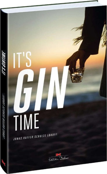 It&#039;s Gin Time - Das Gin Buch